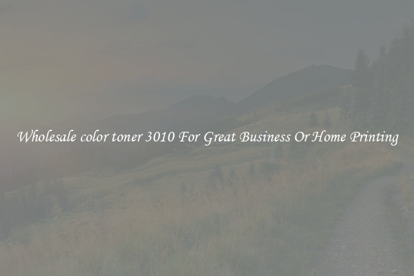 Wholesale color toner 3010 For Great Business Or Home Printing