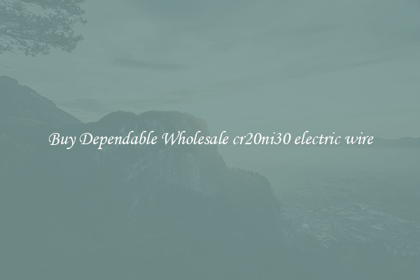 Buy Dependable Wholesale cr20ni30 electric wire