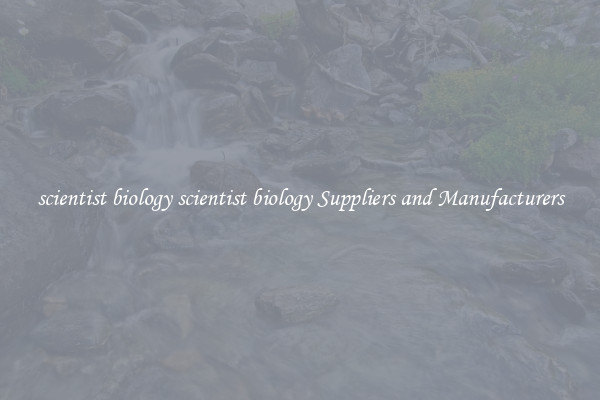 scientist biology scientist biology Suppliers and Manufacturers