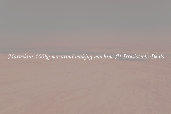 Marvelous 100kg macaroni making machine At Irresistible Deals
