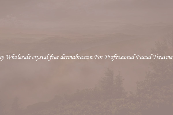Buy Wholesale crystal free dermabrasion For Professional Facial Treatments